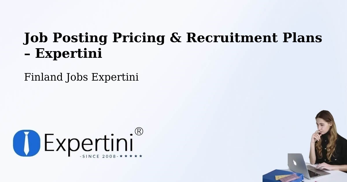 Job Posting Pricing & Recruitment Plans – Kisko - Kisko, Finland Jobs Expertini